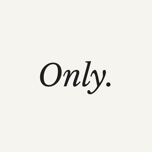Only.